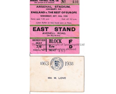ENGLAND AT ARSENAL 1938     Ticket and FA name card for England v The Rest Of Europe 26/10/1938 played at Arsenal FC. The tic