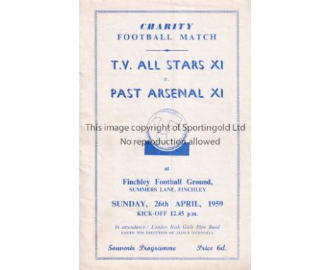 ARSENAL     Programme for T.V. All Stars XI v Past Arsenal XI 26/4/1959 at Finchley F.C. The Arsenal team was Swindin, Scott,
