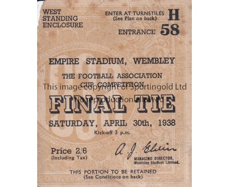 1938 FA CUP FINAL / HUDDERSFIELD V PRESTON      Ticket for the match at Wembley 30/4/1938, minor paper loss top left and agei