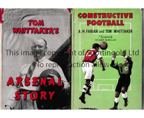 ARSENAL     Two hardback books with dust jackets: Tom Whittaker's Arsenal Story issued in 1957 with wear to the dust jacket w