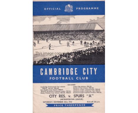 TOTTENHAM HOTSPUR     Programme for the away Met. Lge. match v. Cambridge City Reserves 23/11/1963. Slight vertical crease.  