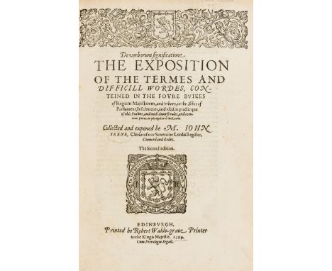 Law.- Skene (John) De verborum significatione. The Exposition of the Termes and Difficill Wordes, conteined in the Foure Buik