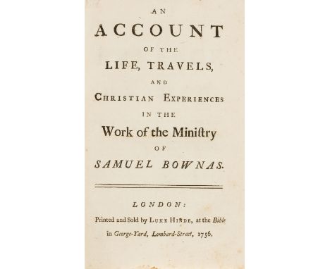 America.- Bownas (Samuel) An Account of the Life, Travels, and Christian Experiences in the Work of the Ministry..., first ed