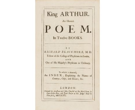 NO RESERVE Blackmore (Richard) King Arthur. An Heroick Poem. In Twelve Books, first edition, contemporary speckled calf, spin