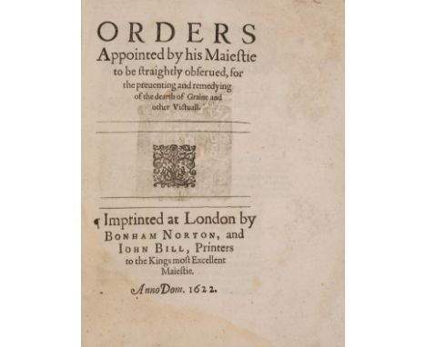 Food Rationing &amp; Beer.- [James I.] Orders Appointed by his Maiestie . . . for the preuenting and remedying of the dearth 