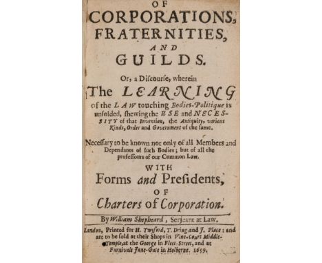 Law.- Sheppard (William) Of Corporations, Fraternities, and Guilds, first edition, with initial blank, wormhole to lower marg