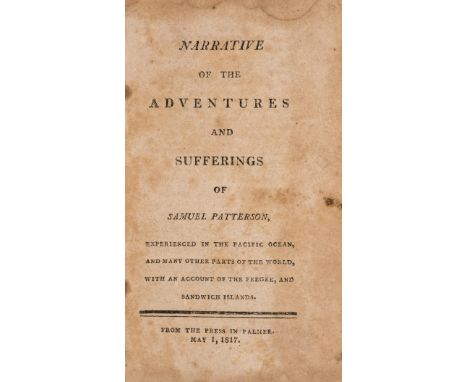 Pacific.- Patterson (Samuel) Narrative of the Adventures and Sufferings of Samuel Patterson, first edition, contemporary ink 