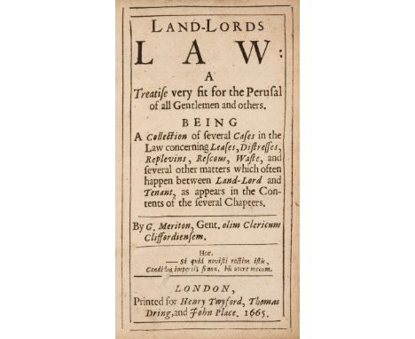 Law.- Meriton (George) Land-Lords Law: A Treatise very fit for the Perusal of all Gentlemen and others, first edition, varian