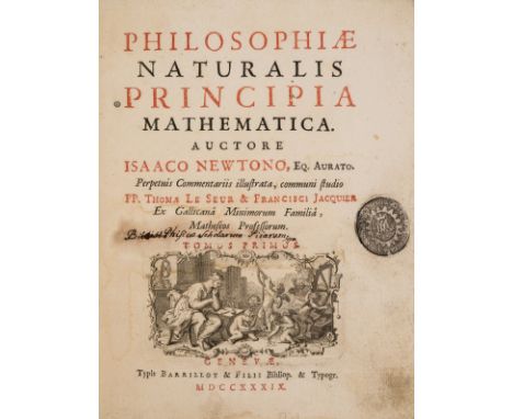 Mathematics.- Newton (Sir Isaac) Philosophiae Naturalis Principia Mathematica, 3 vol., first 'Jesuit's' edition, titles in re