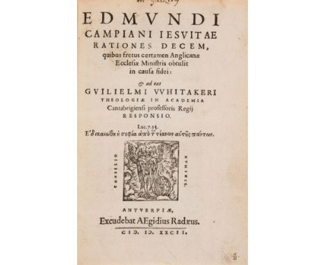 Against Anglicanism.- Campion (Edmund, Saint) Rationes decem, quibus fretus certamen Anglicanæ ecclesiæ ministris obtulit in 