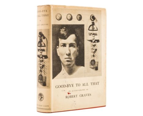 Graves (Robert) Good-Bye to All That, first edition, first issue, frontispiece, plates, light browning to endpapers, original