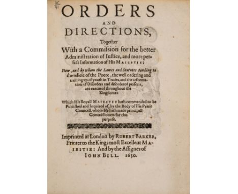 Poor.- [Charles I.]  Orders and Directions, Together with a Commission for the better Administration of Justice...the reliefe