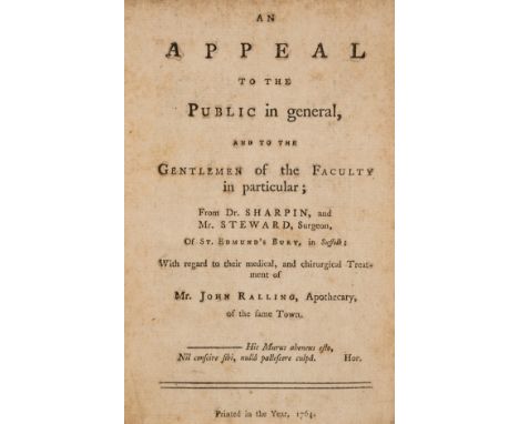 Medical malpractice.- Sharpin (Dr. Edward) An Appeal to the Public in general from Dr. Sharpin, and Mr. Steward, Surgeon, of 