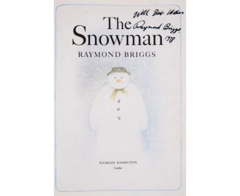 Briggs (Raymond) The Snowman, first edition, signed by the author "Best wishes Raymond Briggs 1978" on title, colour illustra