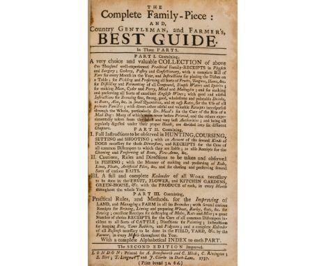 Cookery.- Complete Family-Piece (The): and, Country Gentleman and Farmer's Best Guide, second edition, slight worming at begi