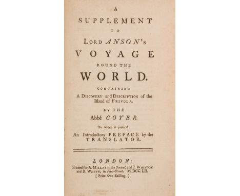 Anson (George).- Coyer (Abbé Gabriel François) A Supplement to Lord Anson's Voyage Round the World. Containing A Discovery an