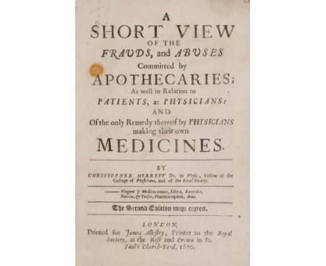 Apothecaries.- Merrett (Christopher) A Short View of the Frauds, and Abuses committed by Apothecaries; as well in Relation to