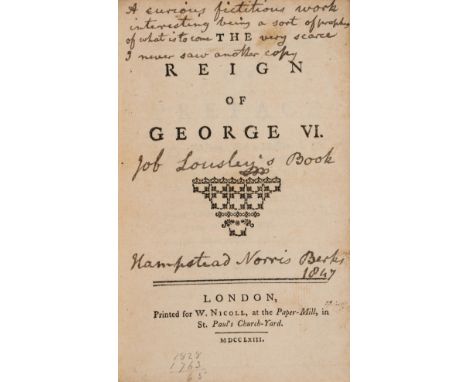 Futuristic fiction.- Reign of George VI (The), first edition, with initial blank, half-title, later ink inscription of Job Lo