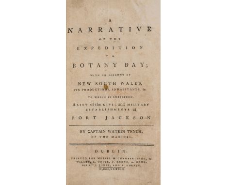 Australia.- Tench (Capt. Watkin) A Narrative of the Expedition to Botany Bay; with an account of New South Wales...a List of 