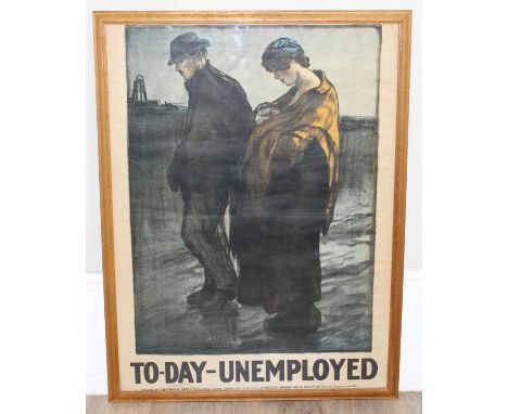 Gerald Spencer Pryse (1882–1956) for the Labour Party - To-Day Unemployed poster, published by The Labour Party & printed by 