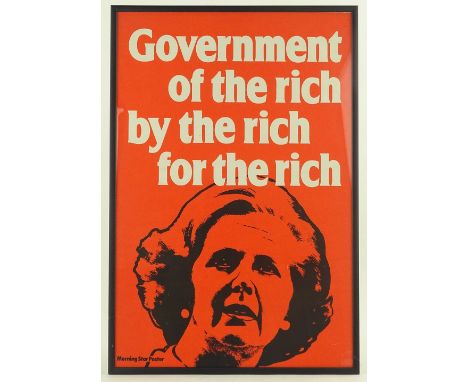 A Morning Star poster print, Government of the rich by the rich for the rich, depicting Margaret Thatcher, framed, overall 78