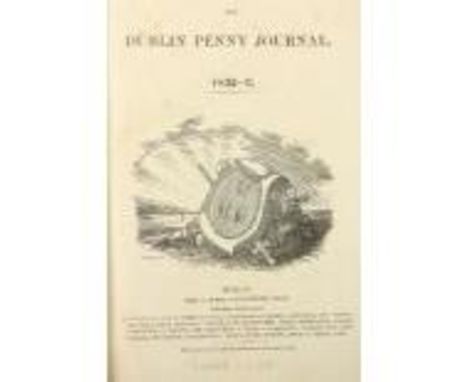 Periodical: [Petrie (Geo.) &amp; Otway (Rev. Caesar)] Editors -&nbsp;The Dublin Penny Journal,&nbsp;Vol. I No. 1 - Vol. IV No