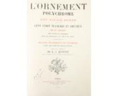 Magnificent Colour Plates Racinet (M.A.)&nbsp;L'Ornement Polychrome&nbsp; Deuxieme Serie Lg. Atlas folio Paris (Lib. de Firmi