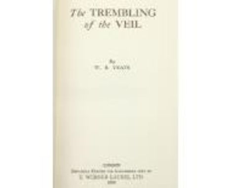 Signed Limited Edition Yeats (W.B.)&nbsp;The Trembling of the Veil, 8vo, L. (T. Werner Laurie Ltd.) 1922,&nbsp;Privately Prin