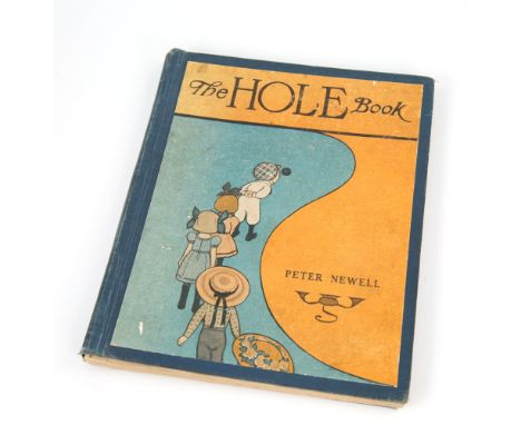  Newell, Peter 'The Hole Book', first edition, Harper and Bros, New York, 1908, pictorial paste down on blue cloth, contains 