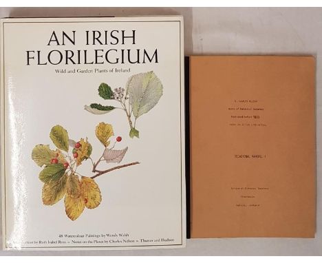 An Irish Florilegium, Charles Nelson, Illustrations by Wendy Walsh, Thames &amp; Hudson, 1983, First Edition, in Dust Jacket.