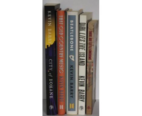 Kevin Barry - signed first editions - City of Bohane, That Old Country Music, Beatlebone, Dark Lies the Island and There are 
