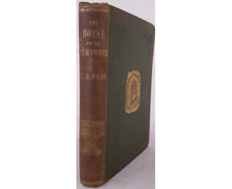 Wilde, William R. The Beauties of the Boyne, and its Tributary the Blackwater. Second edition, enlarged. With 84 illustration