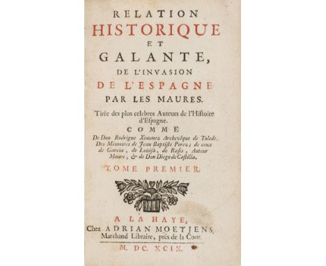 Novel.- Moorish Spain.- [Baudot de Jully (Nicolas)] Relation historique et galante de l'invasion de l'Espagne par les Maures,