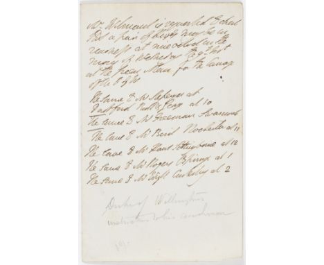 NO RESERVE Wellington (Arthur Wellesley, first Duke of, army officer and prime minister, 1769-1852) Autograph Note third pers