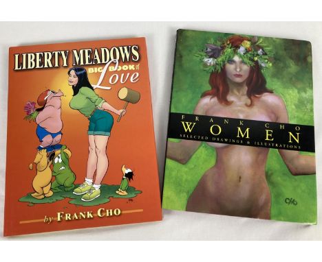 2 Hardback books by comic artist Frank Cho. A limited edition "Liberty Meadows Big Book Of Love" complete with interior signe