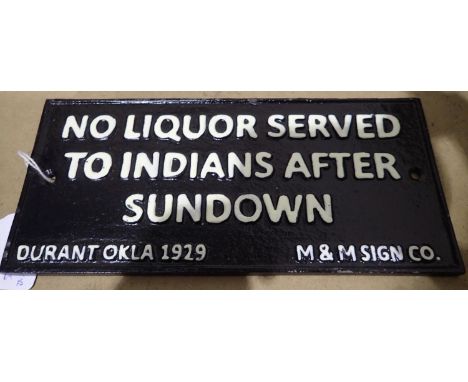Cast iron No Liquor Served to Indians plaque, W: 24 cm. P&amp;P Group 1 (£14+VAT for the first lot and £1+VAT for subsequent 