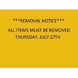 *REMOVAL NOTICE - ALL ITEMS MUST BE REMOVED BY JULY 27TH*