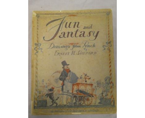 Shepard (EH) Fun and Fantasy - a Book of Drawings, 1 vol first edition 1927, dust jacket