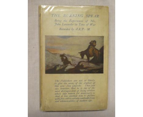A.R. P-M (John Galsworthy) The Burning Spear being the Experiences of Mr John Lavender in Time of War, one vol, first edition