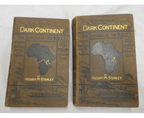 Stanley (Henry M) Through the Dark Continent or The Sources of the Nile around the Great Lakes of Equatorial Africa and down 