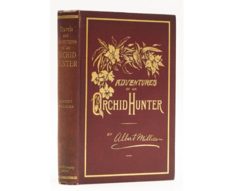 Orchids.- Millican (Albert) Travels and Adventures of an Orchid Hunter: An Account of Canoe and Camp Life in Colombia, while 