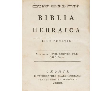 Bible, Hebrew.- Forster (Nathaniel, editor) Biblia Hebraica. Torah Nevi'im u-Ketuvim, title in Latin, text in Hebrew, bookpla