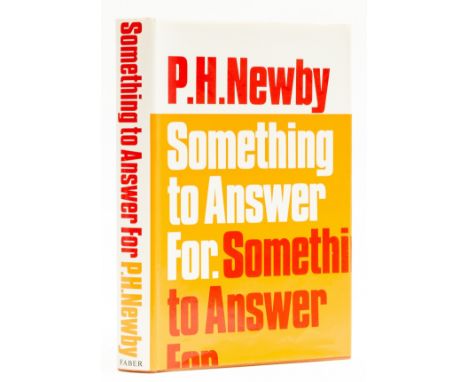 NO RESERVE Newby (P. H.) Something to Answer For, first edition, original cloth, dust-jacket, some light rubbing and minor cr