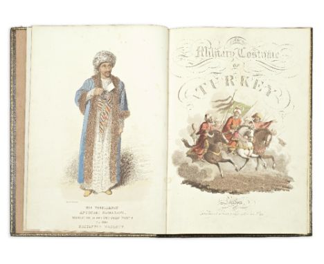 [DALVIMART (OCTAVIEN)]The Military Costume of Turkey, FIRST EDITION,  stipple-engraved portrait frontispiece by Thomas Charle