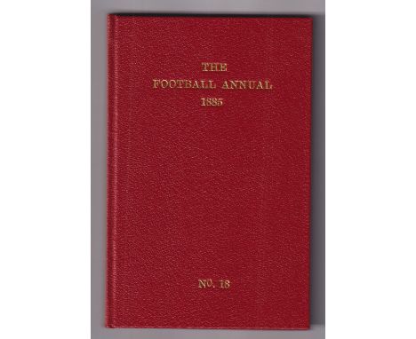 The Football Annual, 1885 by C.W. Alcock, 18th Year of Publication. Hardback first edition, professionally rebound in red boa