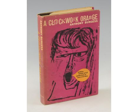 First edition, first printing, 'A Clockwork Orange' by Anthony Burgess, 1962, published William Heinemann Ltd, with dust jack