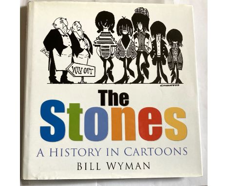 Bill Wyman signed book The Stones A History In Cartoons Bill Wyman The Rolling Stones. Dedicated to Hugh. Also comes with ass