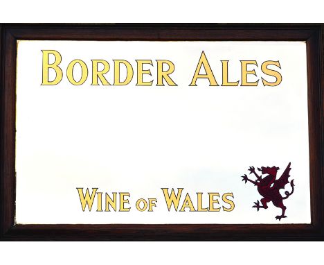 BORDER ALES ADVERTISING MIRROR. 36 x 24ins, framed mirror for BORDER ALES/ WINE OF WALES in gold & black lettering, red drago