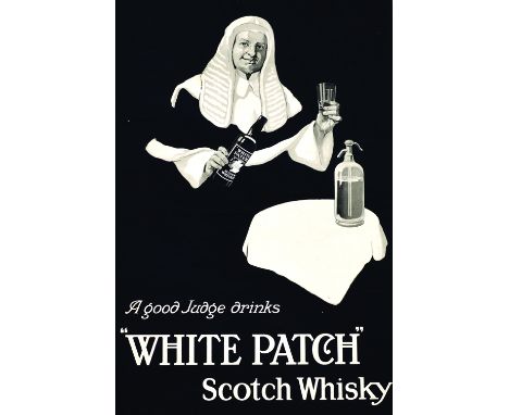 WHITE PATCH WHISKY POSTER. 22 x 15ins, predominately black poster advertising A good Judge drinks/ WHITE PATCH/ Scotch Whisky