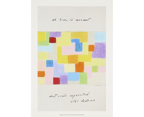 Etel Adnan, Lebanese 1925-2021,  We have to connect what words separated, 2021;giclée print in colours on Hahnemühle bamboo, 
